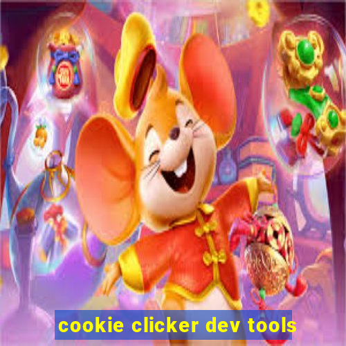 cookie clicker dev tools